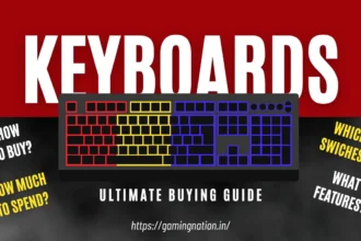 Before buying a gaming keyboard - Know every switches, features, and price